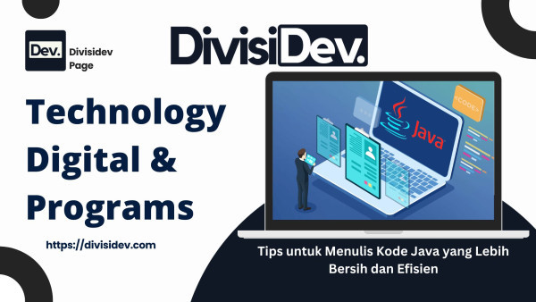 7 Tips untuk Menulis Kode Java yang Lebih Bersih dan Efisien: Panduan Santai Tapi Serius